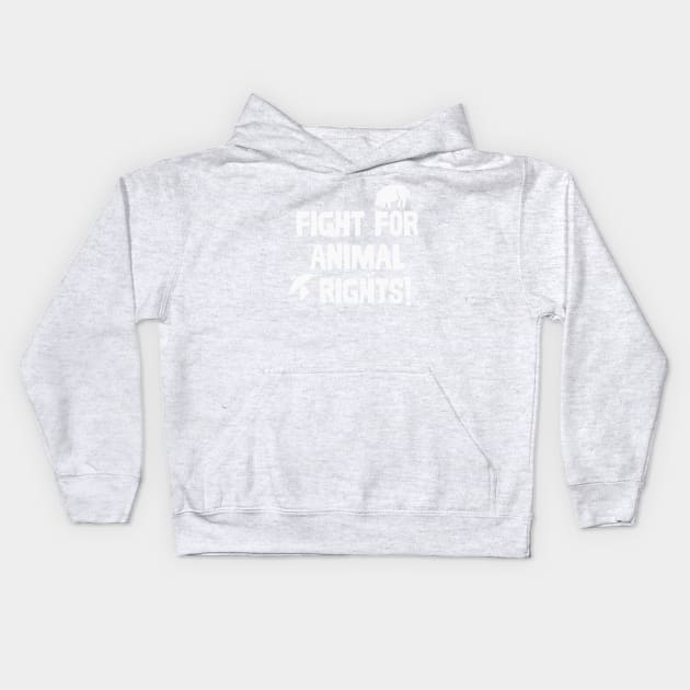 Fight for Animal Rights / Typography Design Kids Hoodie by DankFutura